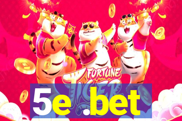 5e .bet